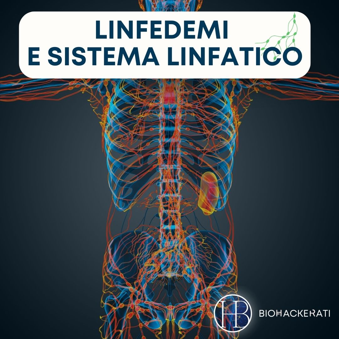 Linfedemi e Sistema Linfatico: approcci per affrontarlo